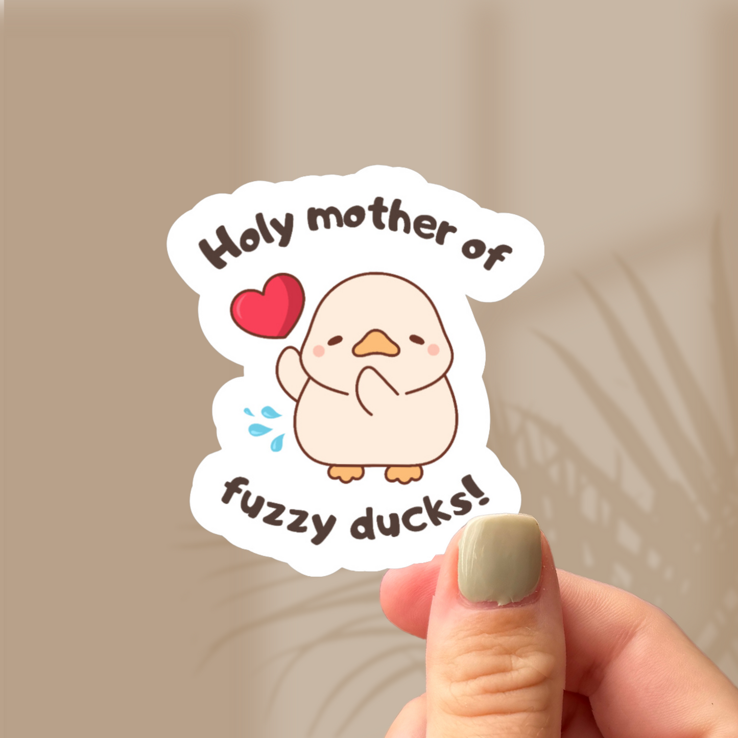 Holy Mother of Fuzzy Ducks Sticker