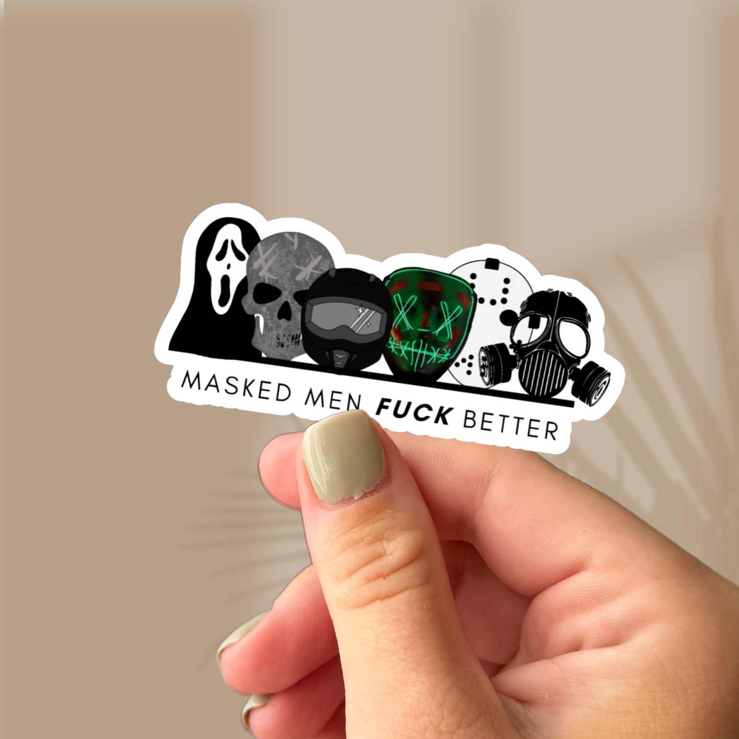 Masked Men Fuck Better Sticker