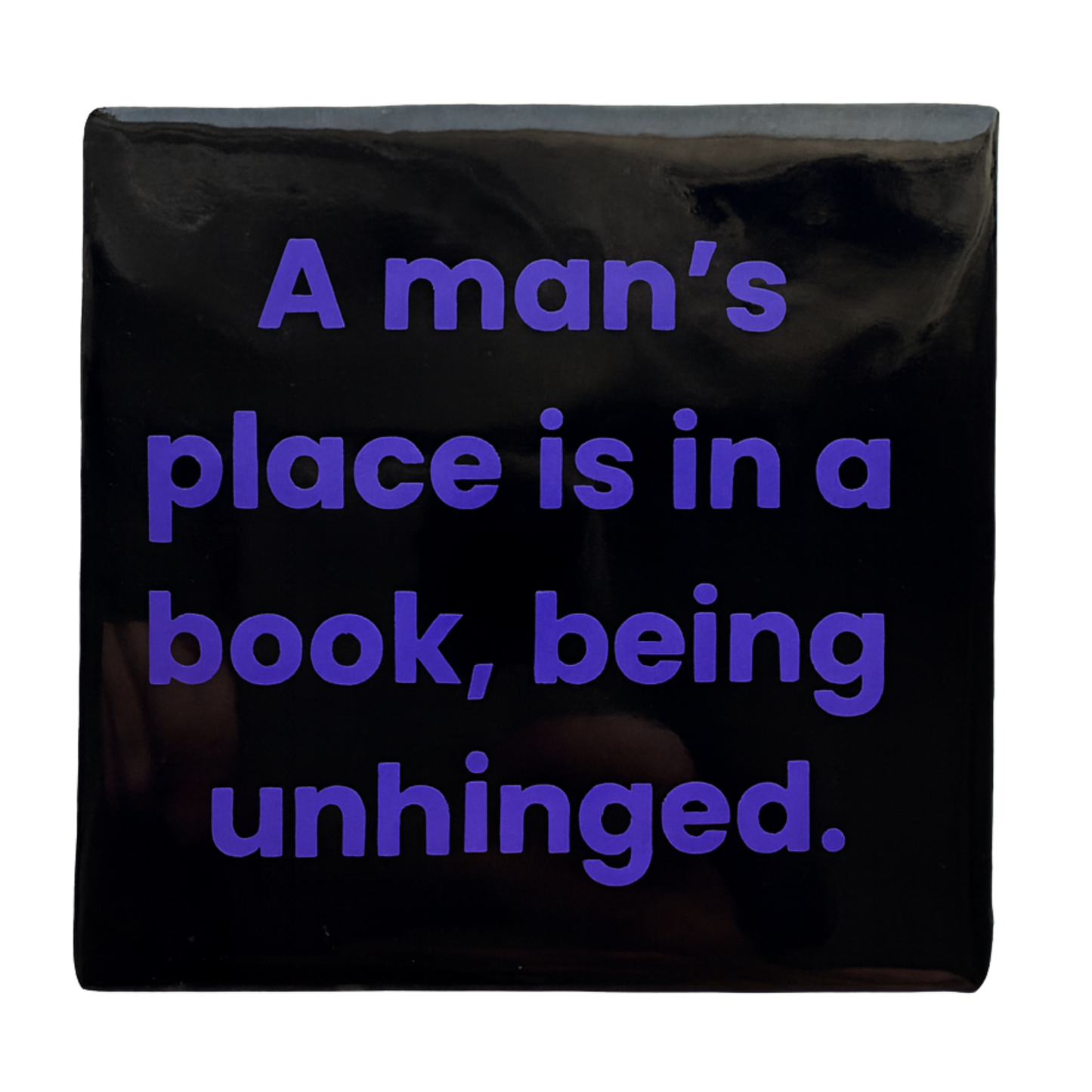 A Man’s Place Is in a Book Tile