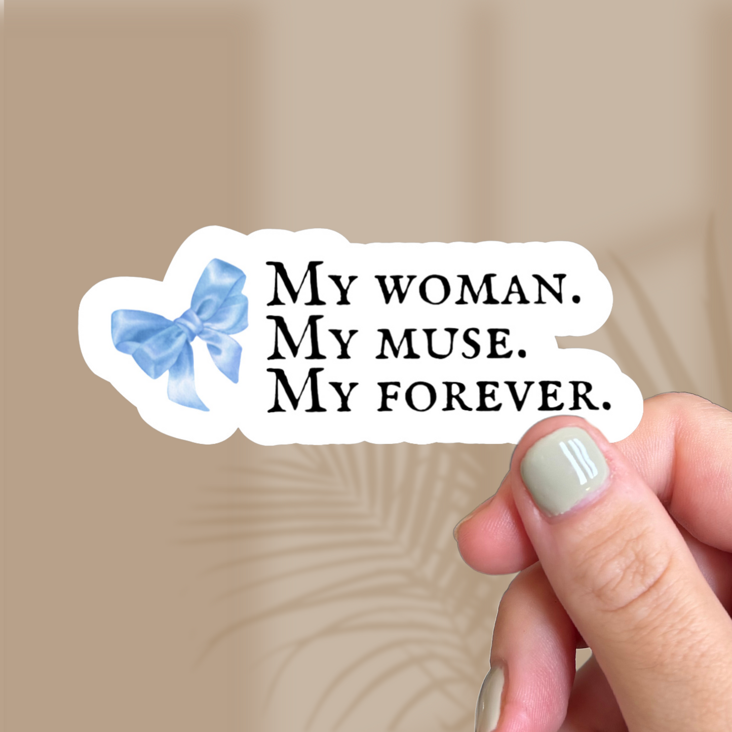 My Woman My Muse Sticker