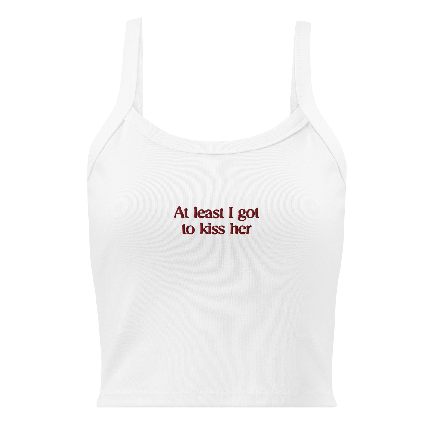 At Least I Got To Kiss Her Tank Top